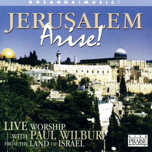 Paul Wilbur – Jerusalem Arise! (1999)